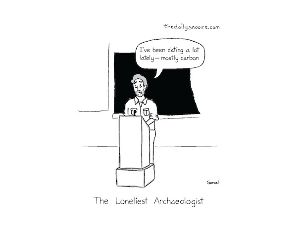 cartoon - The Loneliest Archeologist