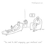 cartoon - "You need to start engaging your emotional core" by Jacob Samuel