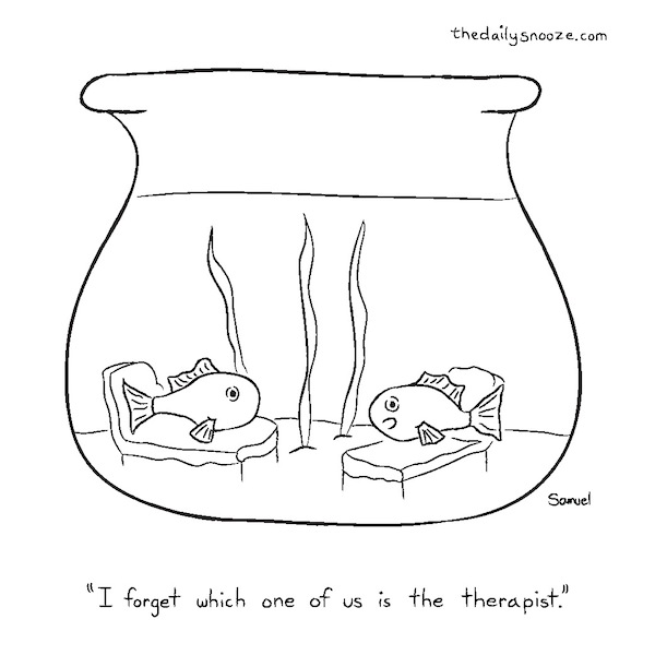 cartoon - "I forgot which one of us is the therapist"