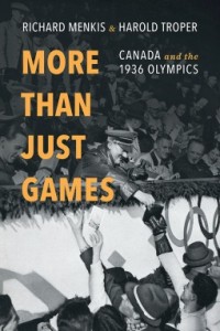 book cover - More Than Just Games: Canada and the 1936 Olympics