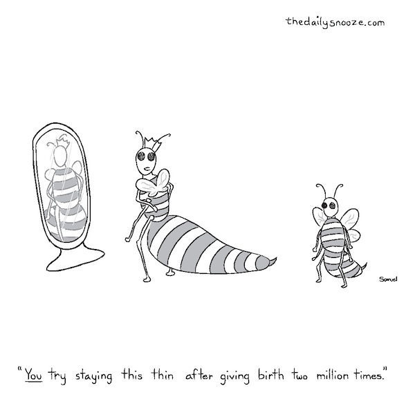 cartoon - "You try staying this thin after giving birth two million times" by Jacob Samuel