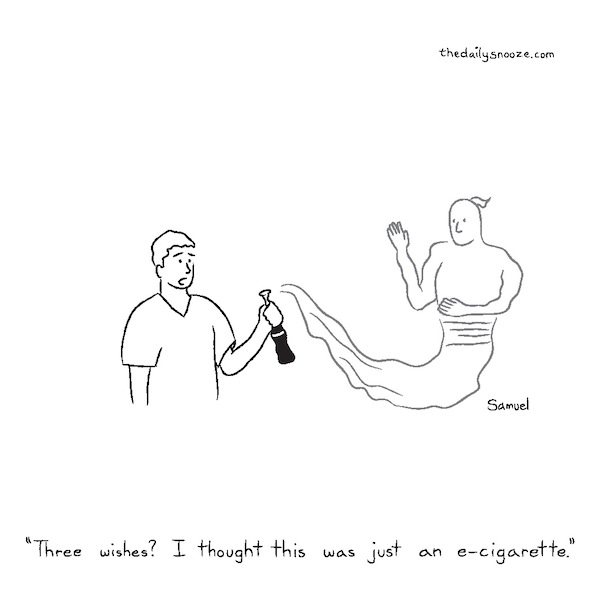 cartoon - "Three wishes? I thought this was just an e-cigarette," by Jacob Samuel