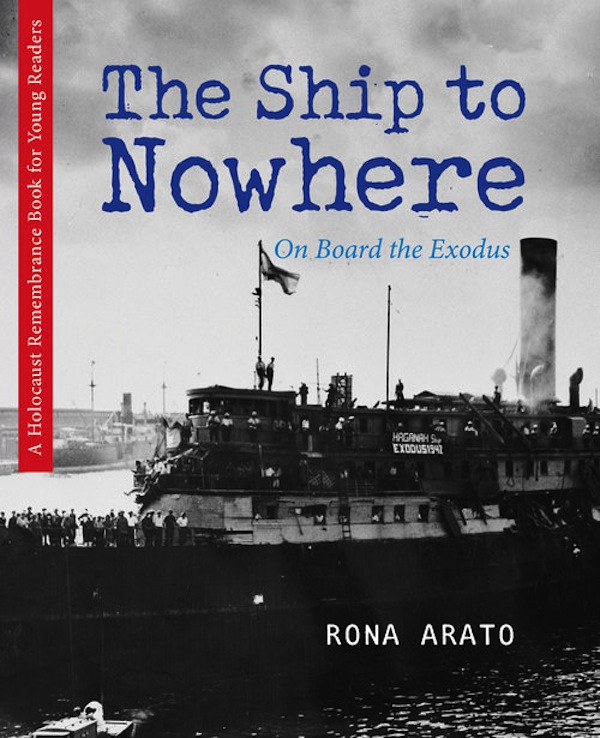 book cover - The Ship to Nowhere: On Board the Exodus by Rona Arato