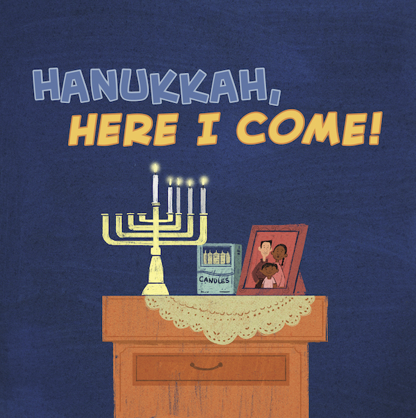 image - Hanukkah, Here I Come! book cover