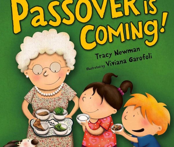 image - One PJ Library holiday offering is Passover is Coming by Tracy Newman and Viviana Garofoli