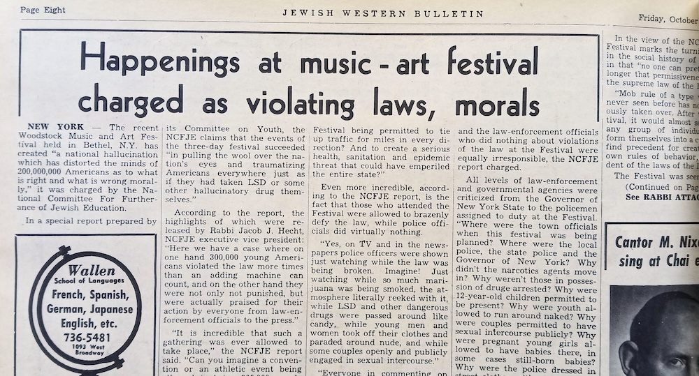 imaeg - Oct. 17, 1969: An organization called the National Committee for Furtherance of Jewish Education was appalled, to say the least, by the goings-on at the Woodstock Music and Arts Festival, which, it contended, created “a national hallucination which has distorted the minds of 200,000,000 Americans as to what is wrong morally"