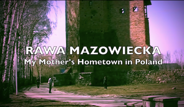 screenshot - Rawa Mazowiecka: My Mother’s Hometown in Poland is a film made by Haya Newman about her maternal family’s Holocaust experiences